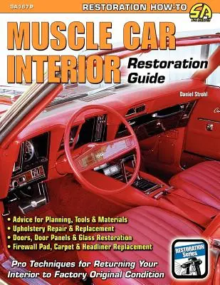 Leitfaden für die Restaurierung der Innenausstattung von Muscle Cars - Muscle Car Interior Restoration Guide
