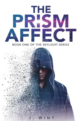 Der Prisma-Affekt: Buch eins der Skylight-Reihe - The Prism Affect: Book One of the Skylight Series