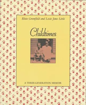 Kindheitszeiten: Memoiren aus drei Generationen - Childtimes: A Three-Generation Memoir