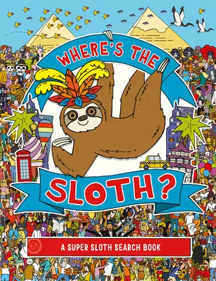 Wo ist das Faultier, 3: Ein Super-Faultier-Suchbuch - Where's the Sloth?, 3: A Super Sloth Search Book
