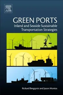 Grüne Häfen: Nachhaltige Transportstrategien im Binnen- und Seeverkehr - Green Ports: Inland and Seaside Sustainable Transportation Strategies