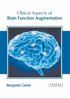 Klinische Aspekte der Hirnfunktionserweiterung - Clinical Aspects of Brain Function Augmentation