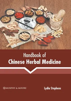 Handbuch der chinesischen Kräutermedizin - Handbook of Chinese Herbal Medicine