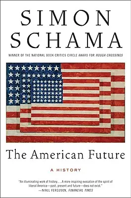 Die amerikanische Zukunft: Eine Geschichte - The American Future: A History