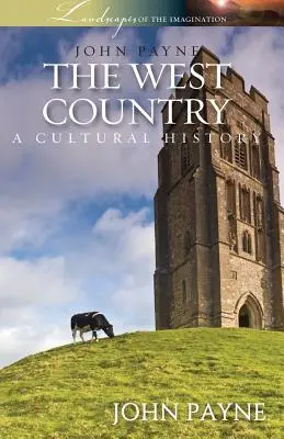 Das Westland: Eine Kulturgeschichte - The West Country: A Cultural History