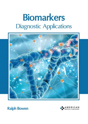 Biomarker: Diagnostische Anwendungen - Biomarkers: Diagnostic Applications