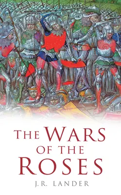 Die Rosenkriege - The Wars of the Roses