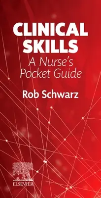 Klinische Fertigkeiten: Ein Taschenbuch für Krankenschwestern - Clinical Skills: A Nurse's Pocket Guide
