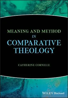 Bedeutung und Methode in der vergleichenden Theologie - Meaning and Method in Comparative Theology
