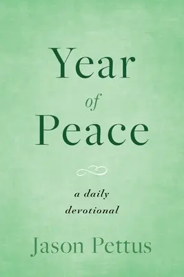 Jahr des Friedens: Eine tägliche Andacht - Year of Peace: A Daily Devotional