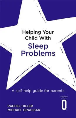 Hilfe für Ihr Kind bei Schlafproblemen: Ein Leitfaden zur Selbsthilfe für Eltern - Helping Your Child with Sleep Problems: A Self-Help Guide for Parents