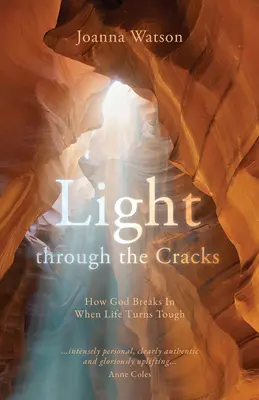 Licht durch die Risse: Wie Gott einbricht, wenn das Leben hart wird - Light Through the Cracks: How God Breaks in When Life Turns Tough