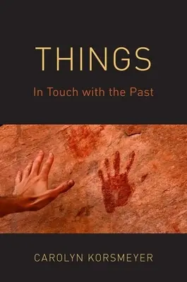 Dinge: In Kontakt mit der Vergangenheit - Things: In Touch with the Past