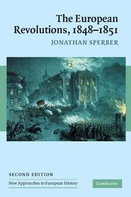 Die europäischen Revolutionen, 1848-1851 - The European Revolutions, 1848-1851