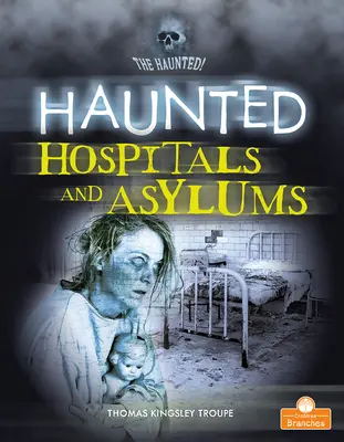 Gespenstische Krankenhäuser und Asylantenheime - Haunted Hospitals and Asylums