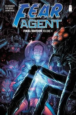 Fear Agent: Letzte Ausgabe Band 4 - Fear Agent: Final Edition Volume 4