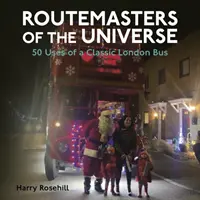 Routemaster des Universums - Routemasters of the Universe