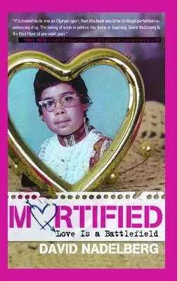 Gekränkt: Liebe ist ein Schlachtfeld - Mortified: Love Is a Battlefield