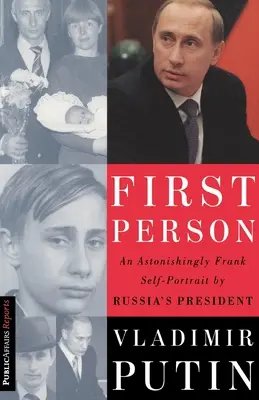 Die erste Person: Ein erstaunlich freimütiges Selbstporträt von Russlands Präsident Wladimir Putin - First Person: An Astonishingly Frank Self-Portrait by Russia's President Vladimir Putin