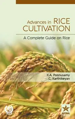 Fortschritte im Reisanbau: Ein vollständiger Leitfaden für Reis - Advances in Rice Cultivation: A Complete Guide on Rice