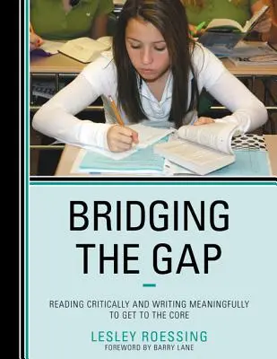 Bridging the Gap: Kritisch lesen und sinnvoll schreiben, um zum Kern zu gelangen - Bridging the Gap: Reading Critically and Writing Meaningfully to Get to the Core