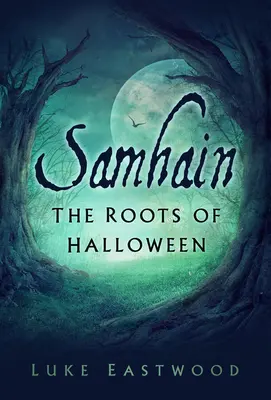 Samhain: Die Wurzeln von Halloween - Samhain: The Roots of Halloween