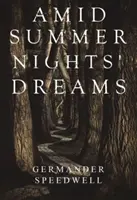 Inmitten der Träume von Sommernächten - Amid Summer Nights' Dreams