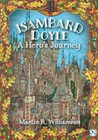 ISAMBARD DOYLE: DIE REISE EINES HELDEN - ISAMBARD DOYLE: A HERO'S JOURNEY