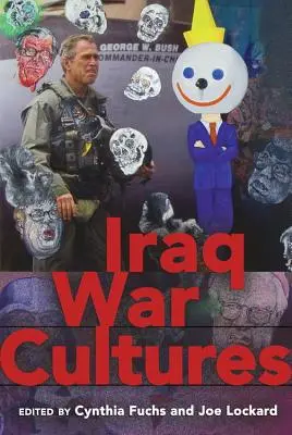 Irakkrieg-Kulturen - Iraq War Cultures