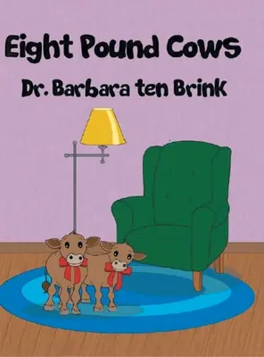 Acht Pfund schwere Kühe - Eight Pound Cows