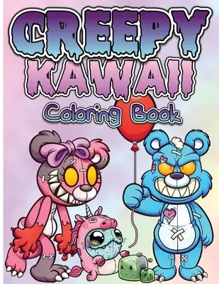 Creepy Kawaii Pastell Goth Malbuch: Niedliche, gruselige und Horror-Malvorlagen für Erwachsene, Teenager und Kinder. Spaß, gruselig, satanisch und Gothic Cre - Creepy Kawaii Pastel Goth Coloring Book: Cute, Spooky And Horror Coloring Pages For Grown Ups, Teens And Children. Fun, Creepy, Satanic And Gothic Cre