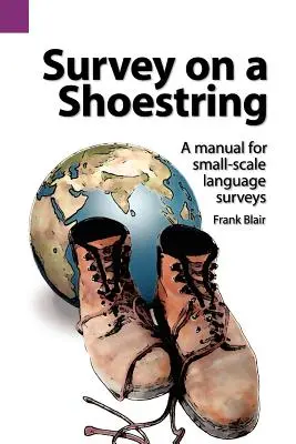 Umfrage in kleinem Rahmen: Ein Handbuch für Sprachumfragen in kleinem Maßstab - Survey on a Shoestring: A Manual for Small-Scale Language Survey