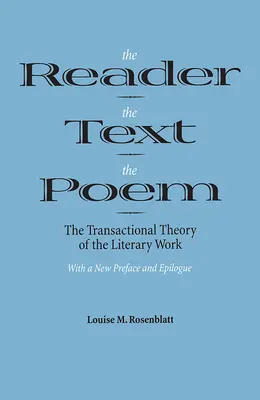 Der Leser, der Text, das Gedicht: Die transaktionale Theorie des literarischen Werks - The Reader, the Text, the Poem: The Transactional Theory of the Literary Work