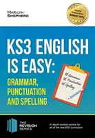 KS3: Englisch ist leicht - Grammatik, Zeichensetzung und Rechtschreibung. Vollständiger Leitfaden für den neuen KS3-Lehrplan. 100% erreichen - KS3: English is Easy - Grammar, Punctuation and Spelling. Complete Guidance for the New KS3 Curriculum. Achieve 100%