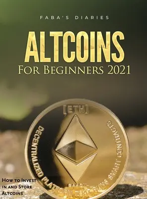 Altcoins für Einsteiger 2021: Wie man in Altcoins investiert und sie lagert - Altcoins For Beginners 2021: How to Invest in and Store Altcoins