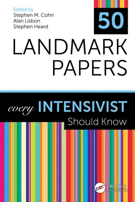 50 wegweisende Papiere, die jeder Intensivmediziner kennen sollte - 50 Landmark Papers every Intensivist Should Know