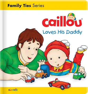 Caillou liebt seinen Daddy - Caillou Loves His Daddy