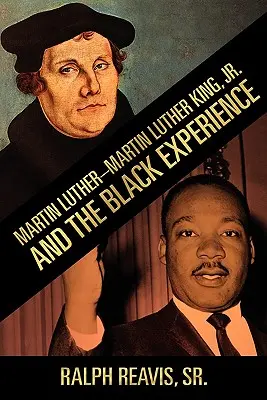 Martin Luther-Martin Luther King, Jr. und die Erfahrung der Schwarzen - Martin Luther-Martin Luther King, Jr. and the Black Experience