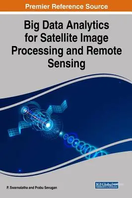 Big Data Analytics für Satellitenbildverarbeitung und Fernerkundung - Big Data Analytics for Satellite Image Processing and Remote Sensing