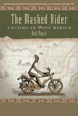 Der maskierte Reiter: Radfahren in Westafrika - The Masked Rider: Cycling in West Africa