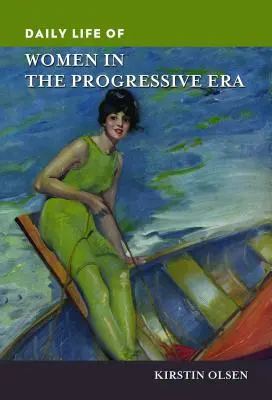 Das tägliche Leben von Frauen in der progressiven Ära - Daily Life of Women in the Progressive Era