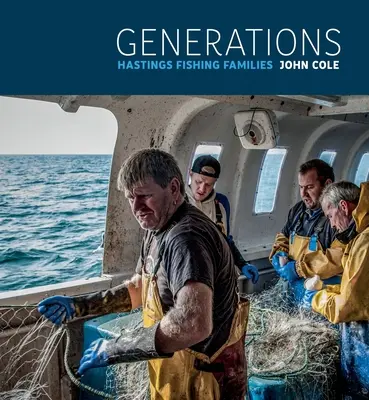 Generationen: Hastings Fischerfamilien - Generations: Hastings Fishing Families