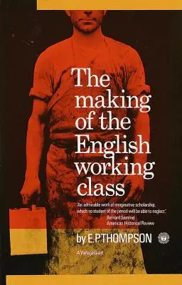 Die Entstehung der englischen Arbeiterklasse - The Making of the English Working Class