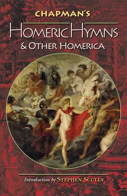 Chapman's Homerische Hymnen und andere Homerica - Chapman's Homeric Hymns and Other Homerica