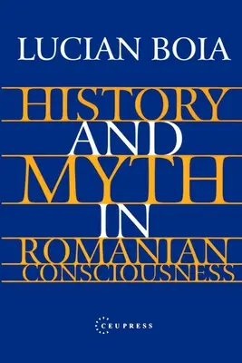 Geschichte und Mythos im rumänischen Bewußtsein - History and Myth in Romanian Consciousness