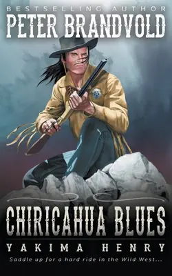 Chiricahua Blues: Ein Klassiker der Westernliteratur - Chiricahua Blues: A Western Fiction Classic