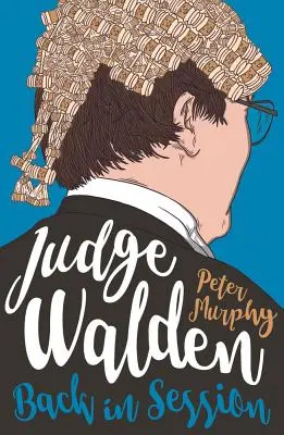 Richter Walden: Zurück in der Sitzung - Judge Walden: Back in Session