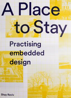 Ein Ort zum Bleiben: Praxis des eingebetteten Designs - A Place to Stay: Practising Embedded Design