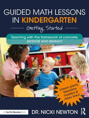 Geführter Mathematikunterricht im Kindergarten: Erste Schritte - Guided Math Lessons in Kindergarten: Getting Started