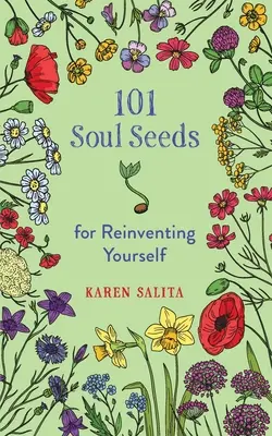 101 Seelensamen für die Neuerfindung des eigenen Lebens - 101 Soul Seeds for Reinventing Yourself